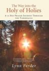The Way Into the Holy of Holies : A 12 Day Prayer Journey Through the Tabernacle - Book