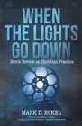 When the Lights Go Down : Movie Review as Christian Practice - eBook