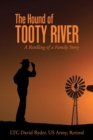 The Hound of Tooty River : A Retelling of a Family Story - Book