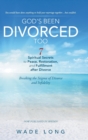 God's Been Divorced Too : Breaking the Stigma of Divorce and Infidelity - Book