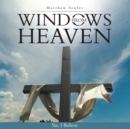 Windows from Heaven : Yes, I Believe - eBook