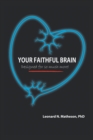 Your Faithful Brain: Designed for so Much More! - eBook
