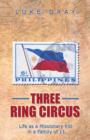 Three Ring Circus : Life as a Missionary Kid in a Family of 11 - Book