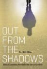 Out from the Shadows : Biblical Counseling Revealed in the Story of Creation - Book