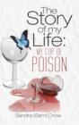 The Story of My Life : My Cup of Poison - Book