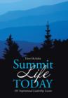Summit Life Today : 101 Inspirational Leadership Lessons - Book