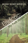 Undone: My Path Home - eBook