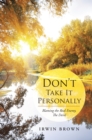Don'T Take It Personally : Blaming the Real Enemy, the Devil - eBook