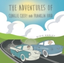 The Adventures of Charlie Chevy and Franklin Ford - eBook