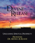 Divine Release: Unleashing Spiritual Prosperity - eBook