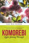 Komorebi : Light Shining Through - Book