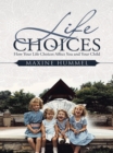 Life Choices : How Your Life Choices Affect You and Your Child - eBook