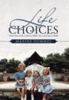 Life Choices : How Your Life Choices Affect You and Your Child - Book