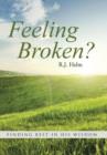 Feeling Broken? : Finding Rest in His Wisdom - Book
