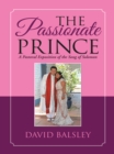 The Passionate Prince : A Pastoral Exposition of the Song of Solomon - eBook