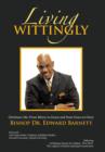 Living Wittingly : Christian Life: From Mercy to Grace and from Grace to Glory - Book