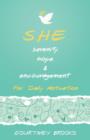 S.H.E. Serenity, Hope, & Encouragement : For Daily Motivation - Book