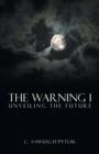 The Warning I : Unveiling the Future - Book
