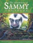 The Adventures of Sammy the Skunk : Book 1 - Book