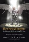 The Celestial Knights : The Advent of Go'el, the Avenger of God: The Chronicles of Razi'el the Angel, Book I - Book