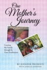 One Mother'S Journey : Creating My Family Through                            in Vitro Fertilization - eBook