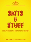 Skits & Stuff : Twenty Evangelistic Skits for Children - eBook