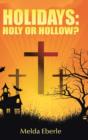 Holidays : Holy or Hollow? - Book