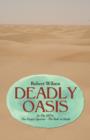 Deadly Oasis : In The MT/4, The Empty Quarter - The Rub' al Khali - Book