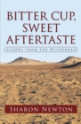 Bitter Cup, Sweet Aftertaste : Lessons from the Wilderness - eBook