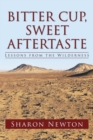 Bitter Cup, Sweet Aftertaste : Lessons from the Wilderness - Book