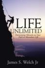 Life Unlimited : Overcoming Obstacles on Your Path to Abundant Life - Book