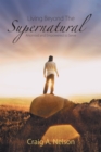Living Beyond the Supernatural : Anointed and Empowered to Serve - eBook
