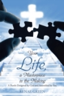 Your Life, a Masterpiece in the Making : A Puzzle Designed by God and Assembled by You - eBook
