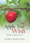 The Apple Tree Wish : Made by a Fatherless Girl - Book