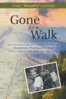 Gone for a Walk : One Woman's Revealing Discovery of Forgiveness, Healing, and Hope While Hiking the Appalachian Trail - Book