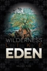 Wilderness Like Eden : Devotions for Our Darkest Days - eBook