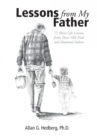 Lessons from My Father : 77 Mini Life Lessons from Dear Old Dad and Historical Fathers - Book