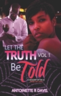 Let The Truth Be Told : Let the Truth Be Told - Book