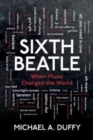 Sixth Beatle : When Music Changed the World - Book