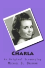 Charla : An Original Screenplay - Book