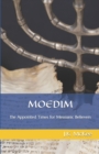 Moedim : The Appointed Times for Messianic Believers - Book