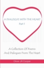 A Dialogue With The Heart : A Collection Of Poems And Dialogues From The Heart - Book