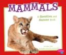 Mammals: a Question and Answer Book (Animal Kingdom Questions and Answers) - Book