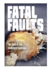Fatal Faults : Story of the Challenger Explosion - Book