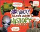 Totally Wacky Facts About History - Book