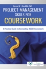 Project Management Skills for Coursework : A Practical Guide to Completing Bgcse Exam Coursework - eBook