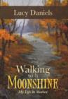 Walking with Moonshine : My Life in Stories - Book