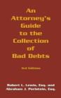 An Attorney's Guide to the Collection of Bad Debts : 3rd Edition - Book