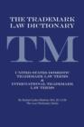 The Trademark Law Dictionary : United States Domestic Trademark Law Terms & International Trademark Law Terms - Book