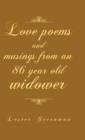 Love Poems and Musings from an 86 Year Old Widower - Book
